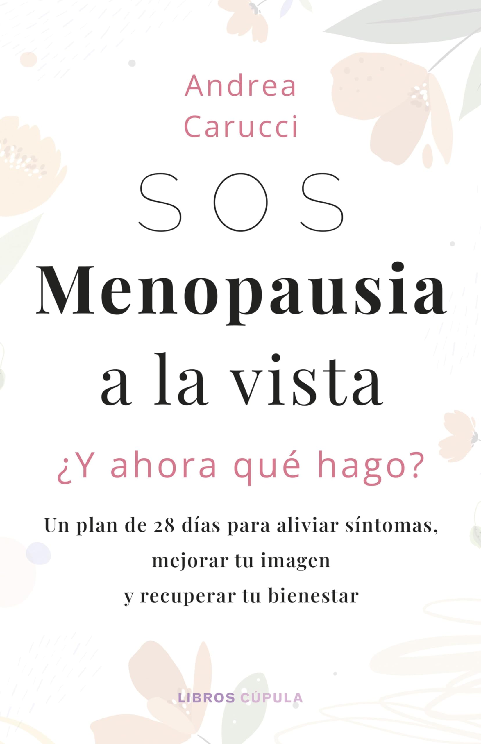 SOS, menopausia a la vista, ¿y ahora qué hago? (Salud y bienestar) Medicine
