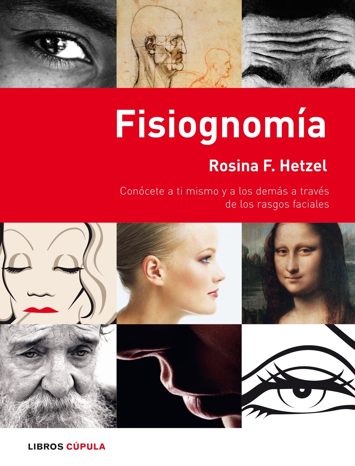 Fisiognomía: Conócete a ti mismo y a los demás a través de los rasgos faciales (Esoterismo, Band 1) Religion & Esotericism