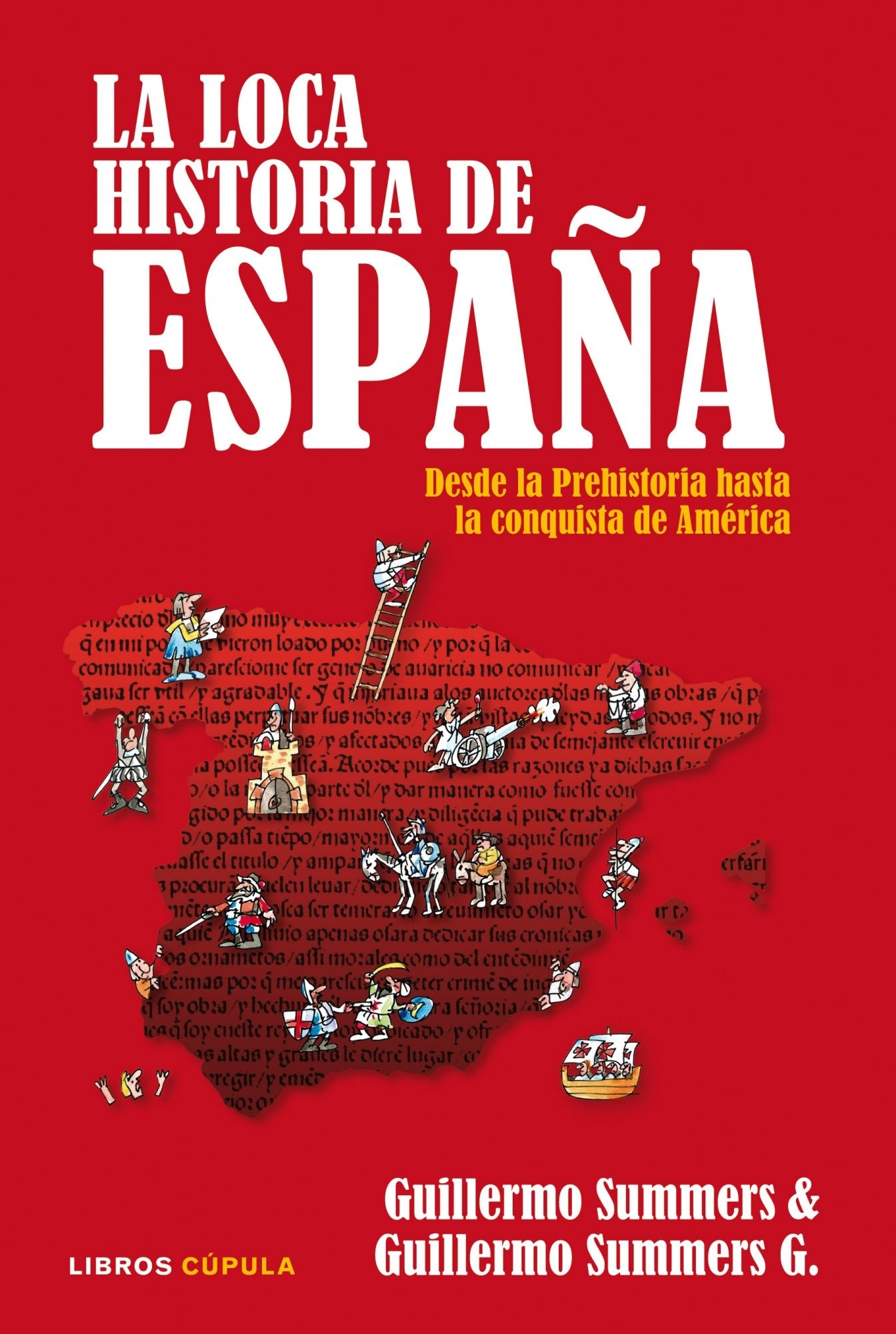 La loca Historia de España: Desde la Prehistoria hasta la conquista de América book