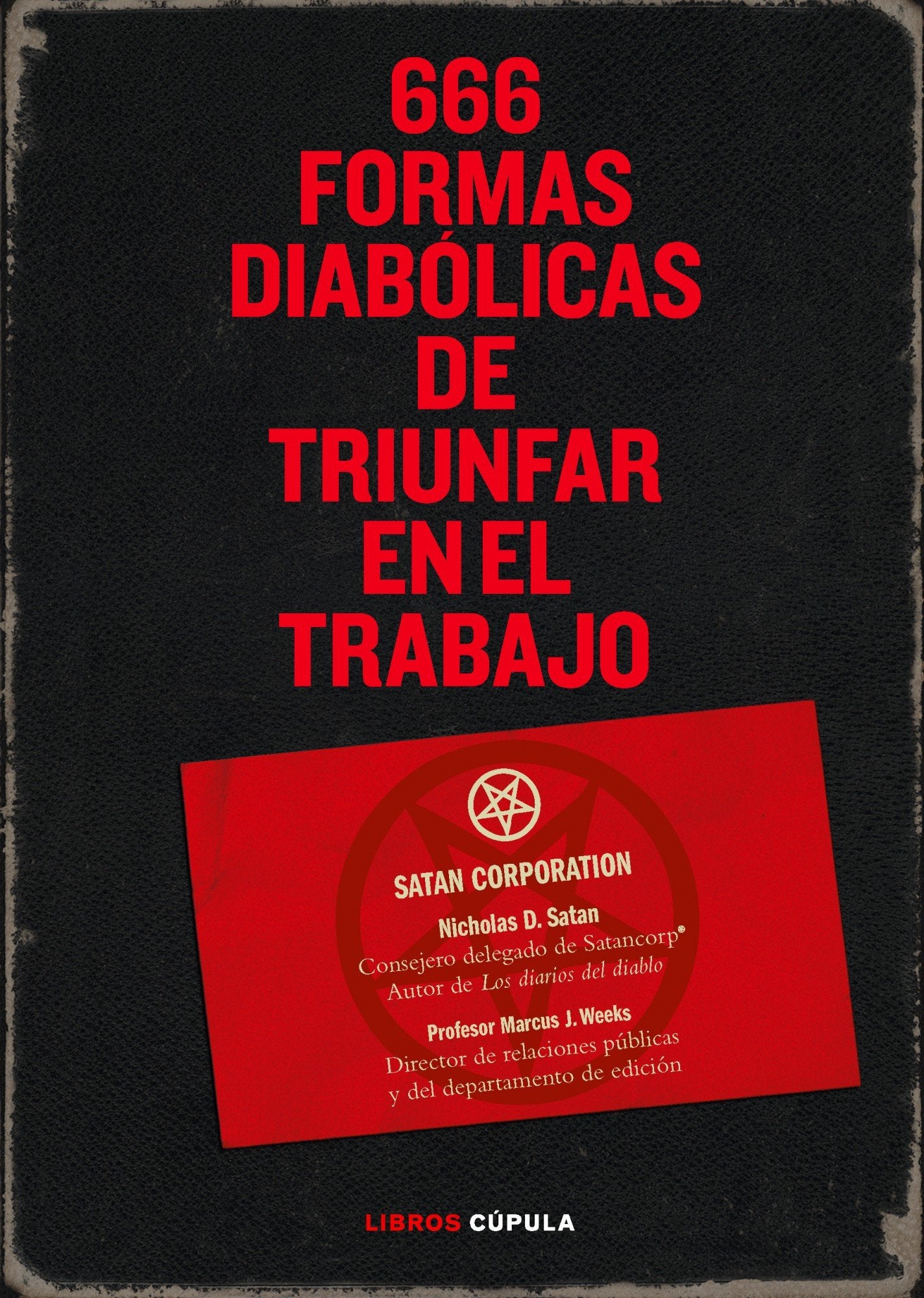 666 formas diabólicas de triunfar en el trabajo (Humor) Social Sciences