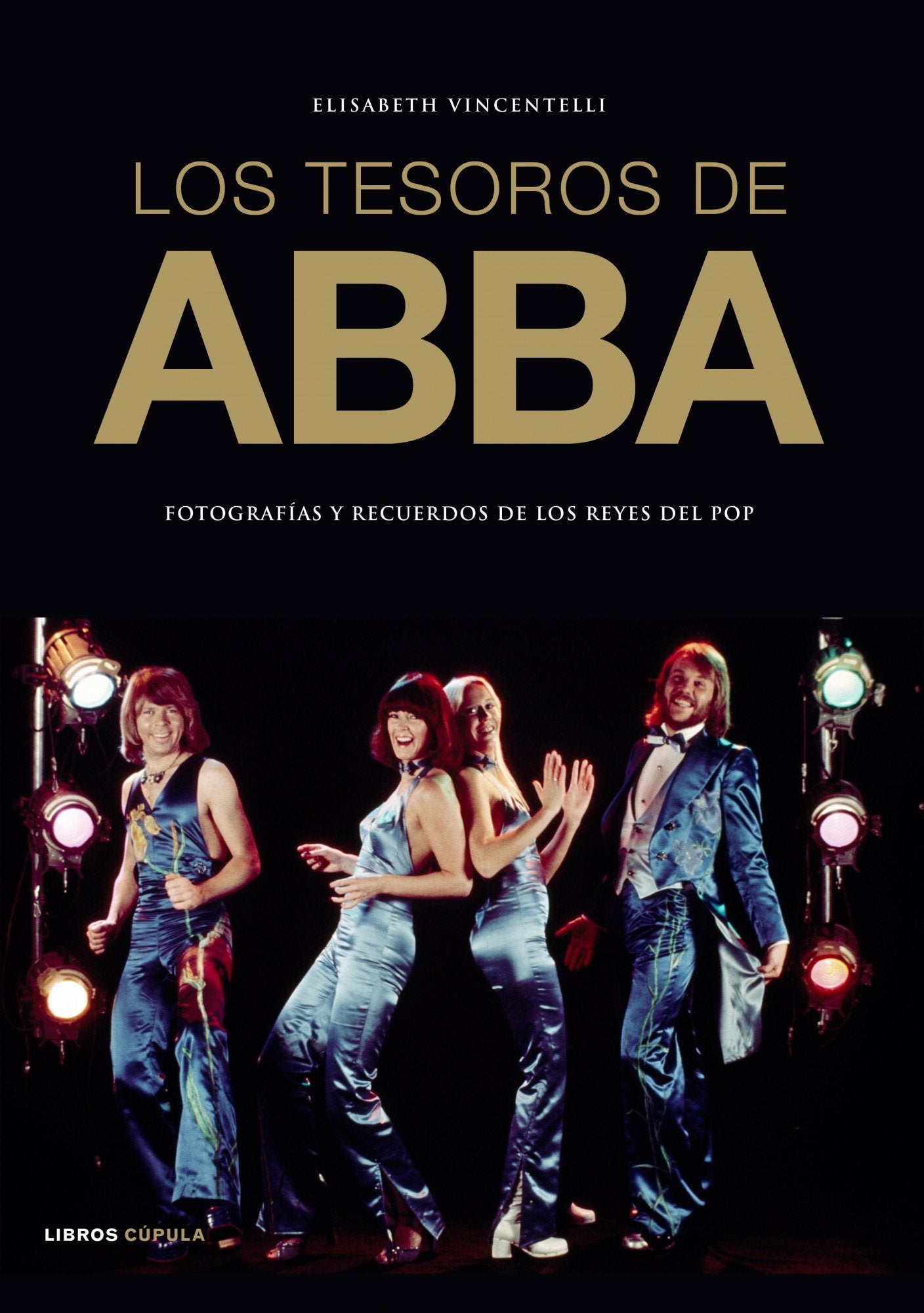 Los tesoros de ABBA: Fotografías y recuerdos de los reyes del pop book