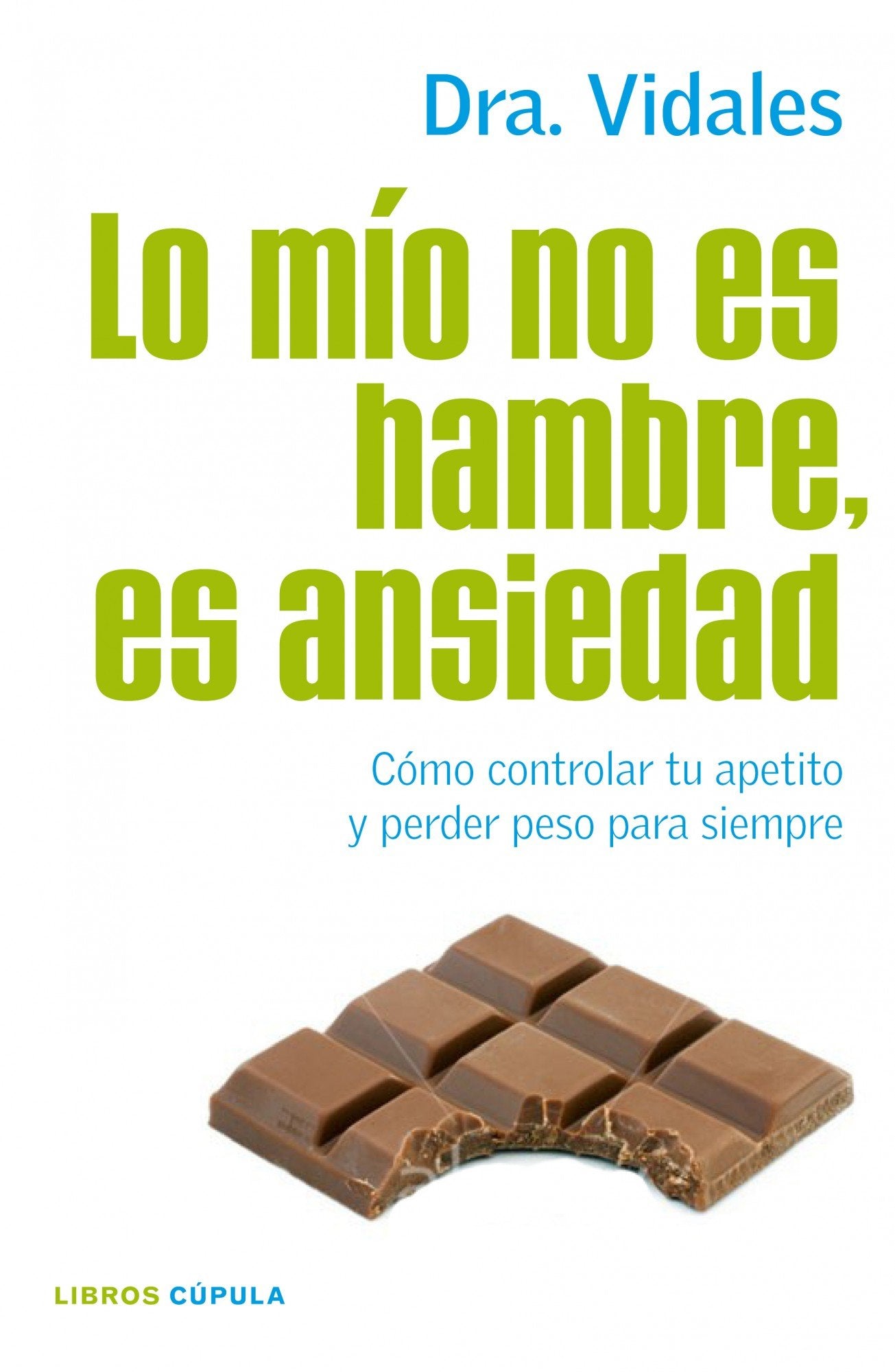 Lo mío no es hambre, es ansiedad : cómo controlar tu apetito y perder peso para siempre (Salud y bienestar) Medicine