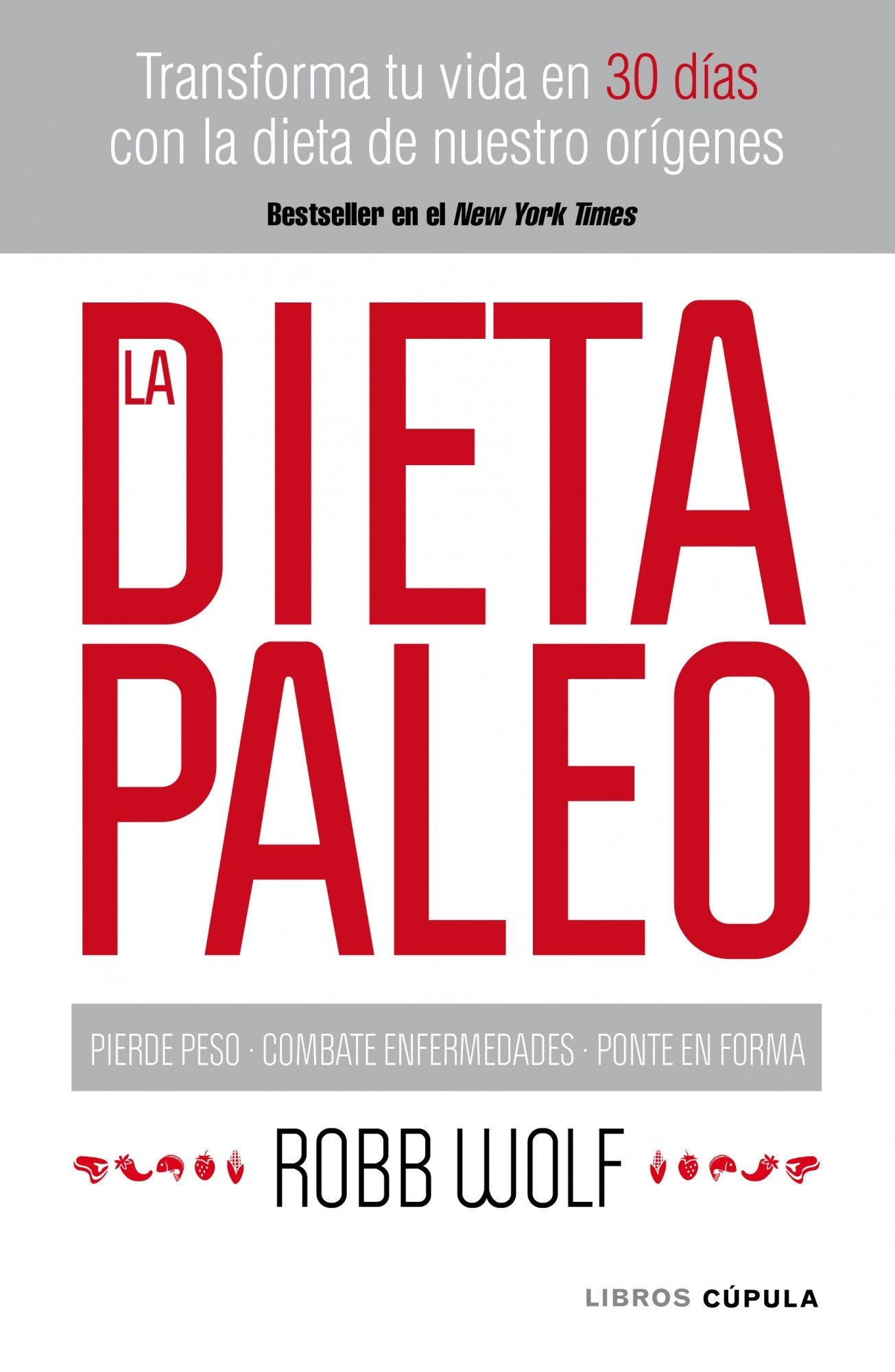 La dieta Paleo: Transforma tu vida en 30 días con la dieta de nuestro orígenes book