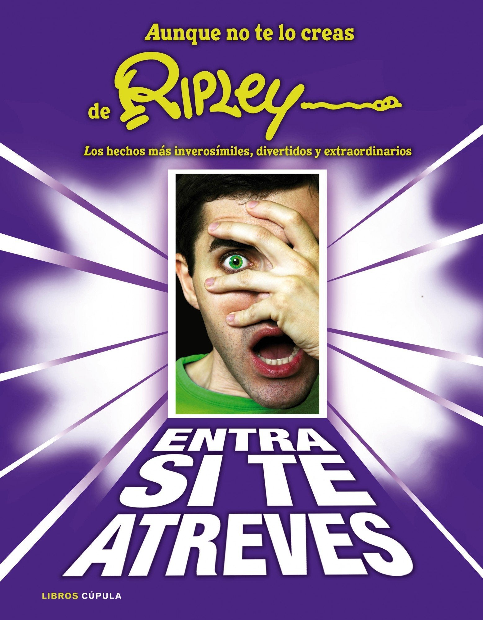 Aunque no te lo creas de Ripley: Los hechos más inverosímiles, divertidos y extraordinarios - Entra si te atreves Lifestyle