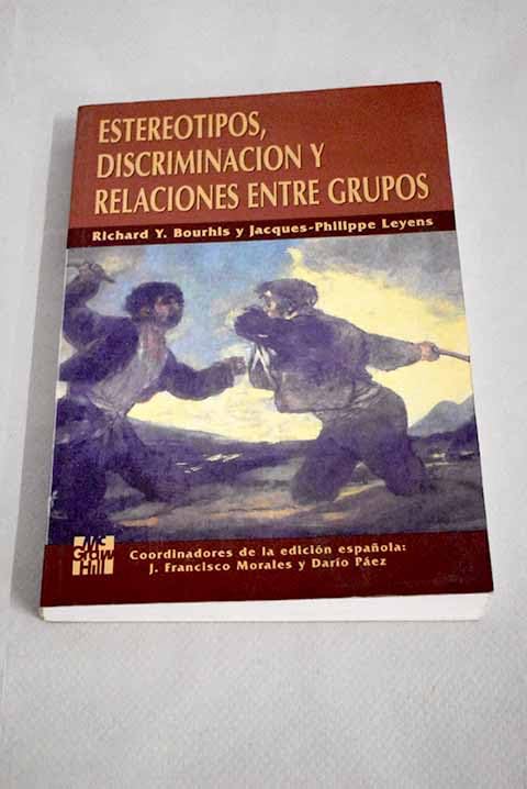 Estereotipos, Discriminacion Y Relaciones Entre Grupos book