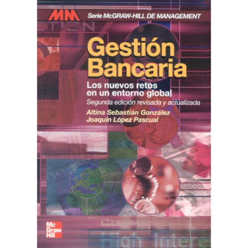 Gestion bancaria.nuevos retos en un entorno global Books