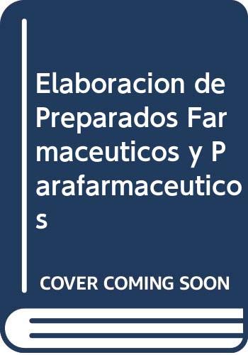 Cfgm (xxi) Elaboracion De Preparados Farmaceuticos Y Parafarmaceuticos Books