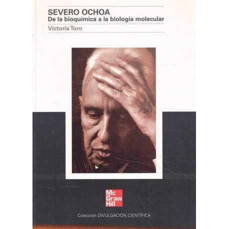 Severo Ochoa - de la bioquimica a la biologia molecular Books