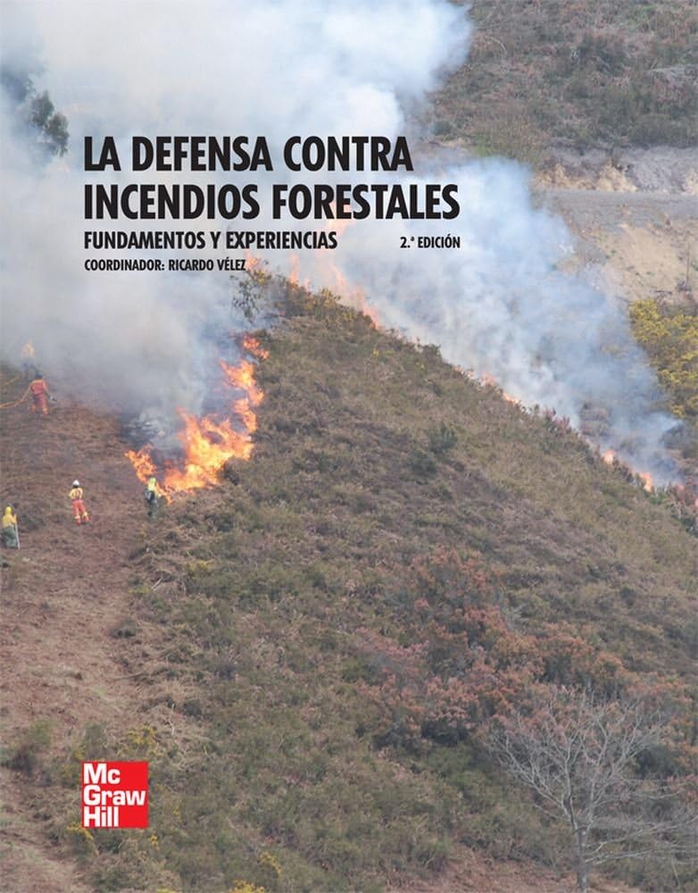 La defensa contra incendios forestales. Fundamentos y experiencias book