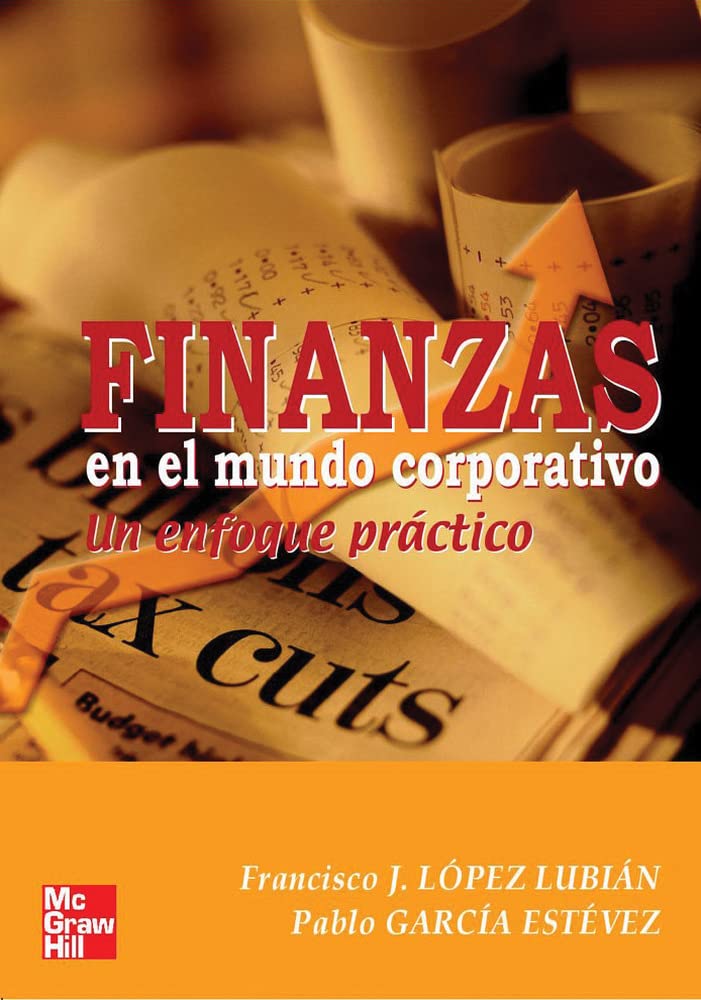 Finanzas en el mundo corporativo : un enfoque práctico Business, Finance & Career