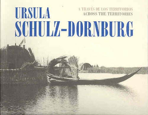 Ursula schulz-dornburg: a traves de los territorios (esp/ing) (cat. exposicion) book