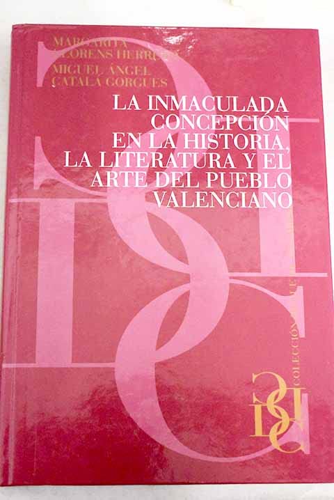 La Inmaculada Concepción en la historia, la literatura y el arte del pueblo valenciano book