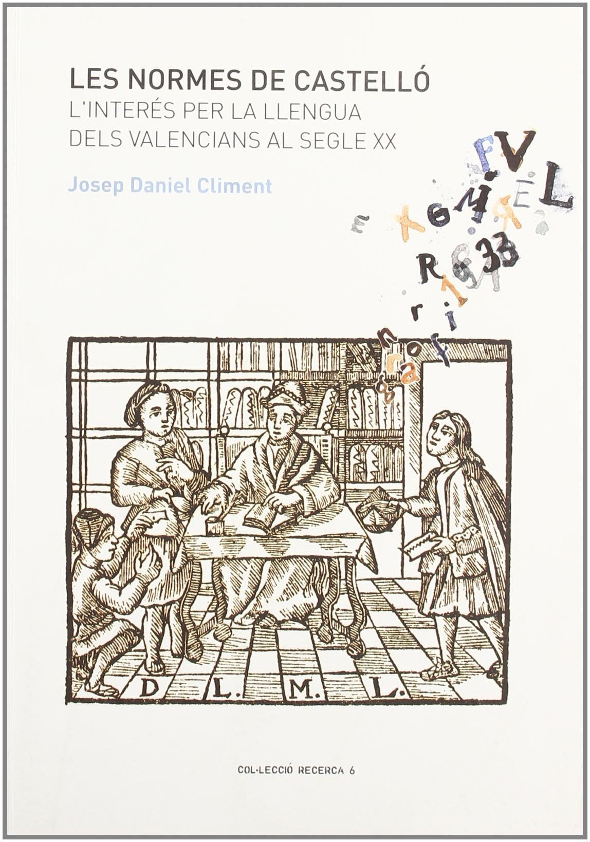 Les normes de Castelló : l'interés per la llengua dels valencians al segle XX Learning & Reference