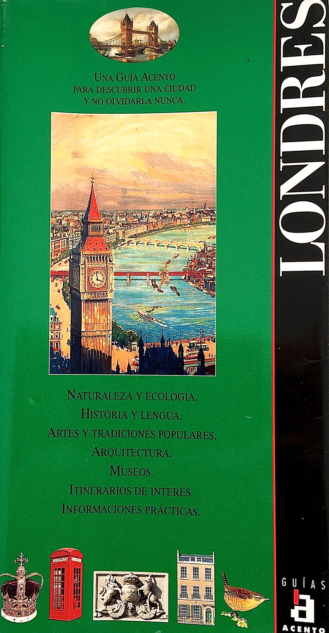 Londres (una guia para descubrir la ciudad y no olvidarla nunca) Books