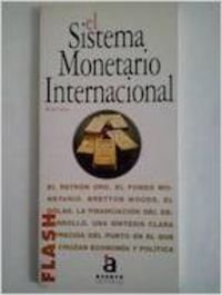 Flash-Acento Editorial: El Sistema Monetario Internacional Contemporary literature