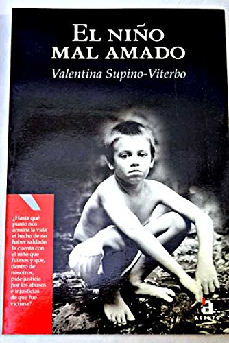 El Nino Mal Amado / the Bad Loved Child Social Sciences