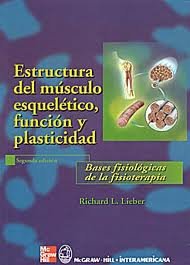 Estructura del músculo esquelético, función y plasticidad : bases fisiológicas de la fisioteropia Medicine