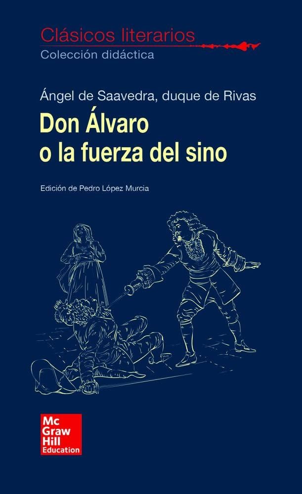 CLASICOS LITERARIOS. Don Alvaro o la fuerza del sino Historical Fiction