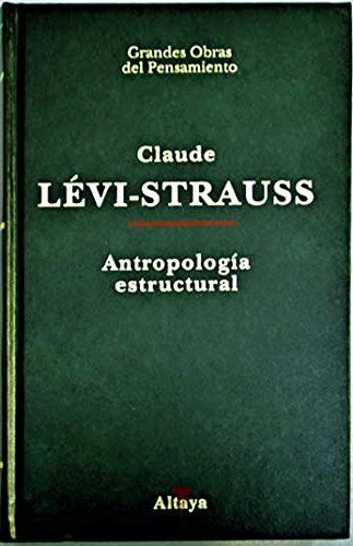 Antropologia estructural (grandesobras del pensamiento; 44) book