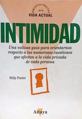 Intimidad. Una valiosa guÝa para orientarnos respecto a las numerosas cuestiones que afectan a la vi book