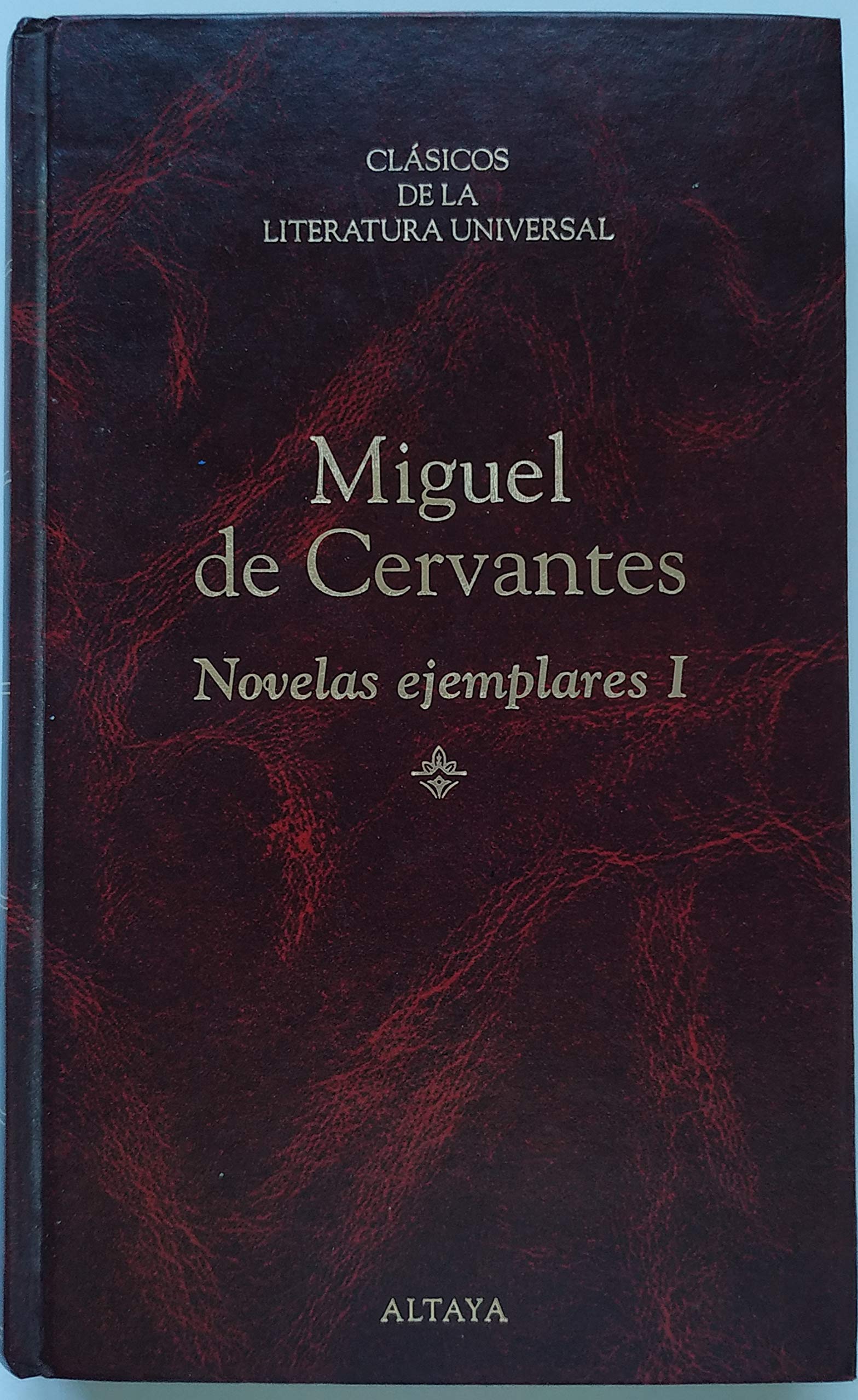 NOVELAS EJEMPLARES I: La gitanilla - Amante liberal - Rinconete y Cortadillo - La española inglesa book