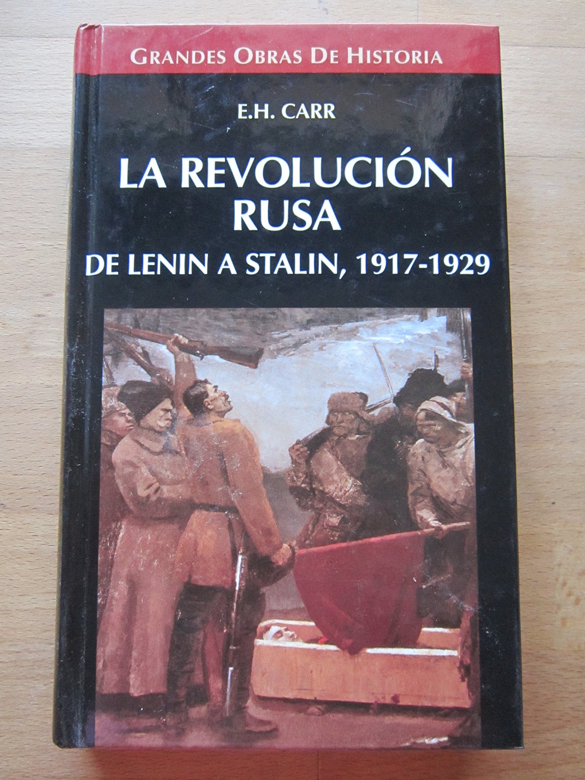 La revoluci¾n rusa: de Lenin a Stalin (1914-1929) Carr E H book