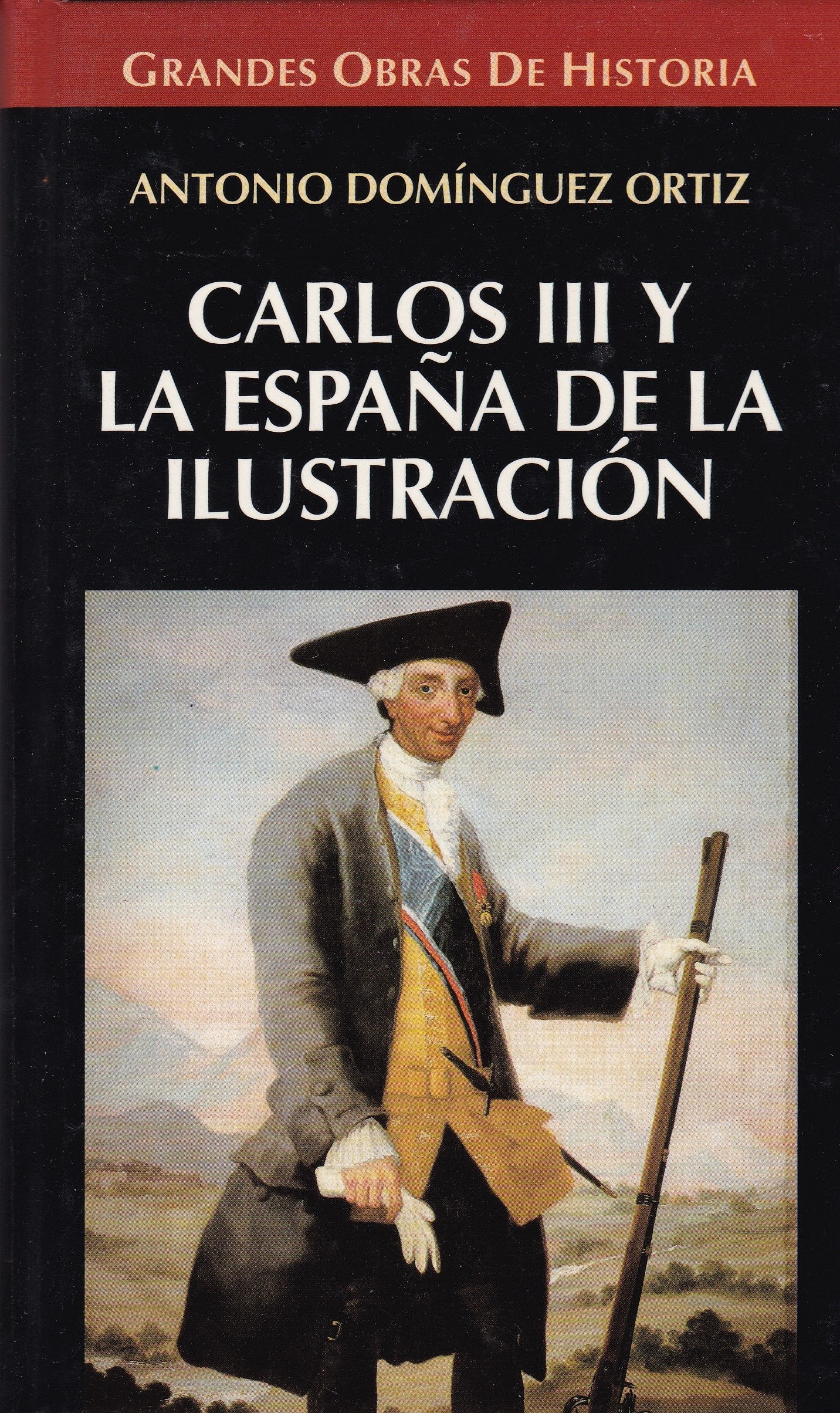 Carlos III y la España de la Ilustración Books