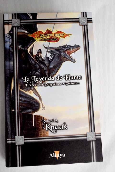 La leyenda de Huma: basado en las trilogías épicas de Margaret Weis y Tracy Hickman book