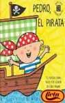 Pedro El Pirata/ Pirate Pete (Cuentos Sin Fin / Stories With No End) Novels & Short Stories