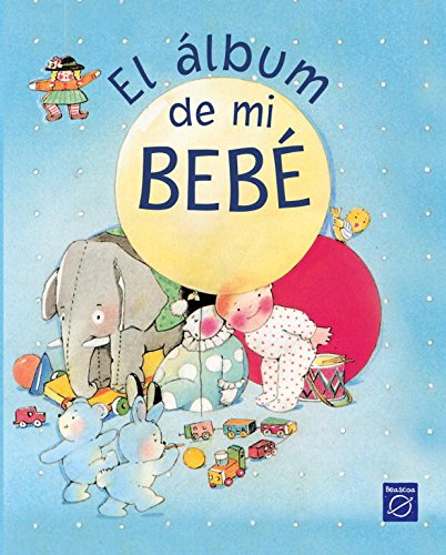 El album de mi bebe / My Baby Album book