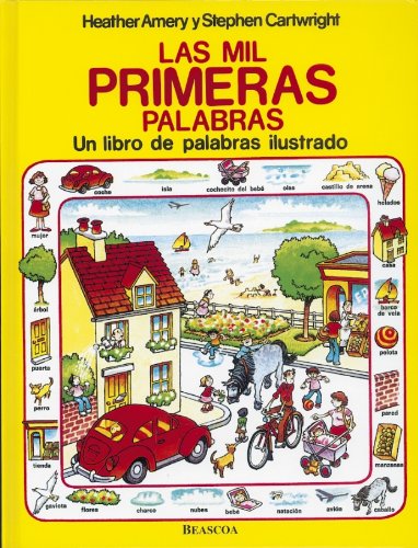 Las mil primeras palabras/ The First Thousand Words: Un libro de palabras ilustrado/ An Illustrated Book of Words book