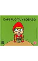 Caperucita Y Lobazo/ Little Red Riding Hood And the Wolf Fairy Tales & Legends