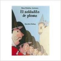 El soldadito de plomo/ The Steadfast Tin Soldier book