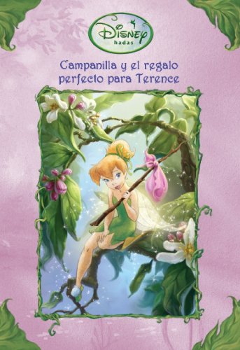 Campanilla y el regalo perfecto para terence (Hadas Disney) Books