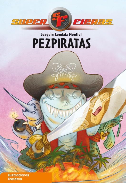 Pezpiratas (Superfieras 3) (Serie Superfieras) Social Sciences