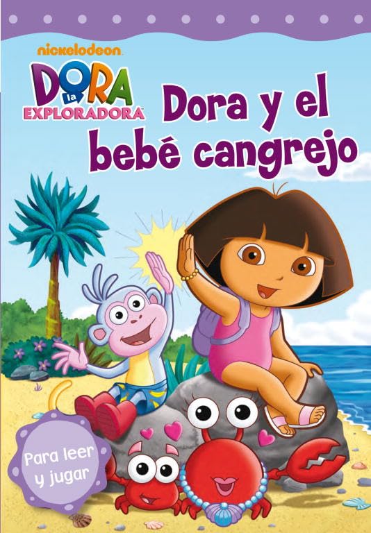 Dora la Exploradora. Lectoescritura - Dora y el bebé cangrejo: Para leer y jugar book