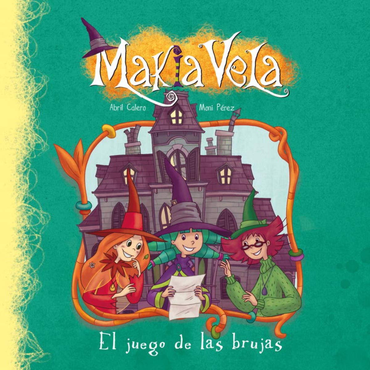 El juego de las brujas / Makia Vela Whitches' Game book