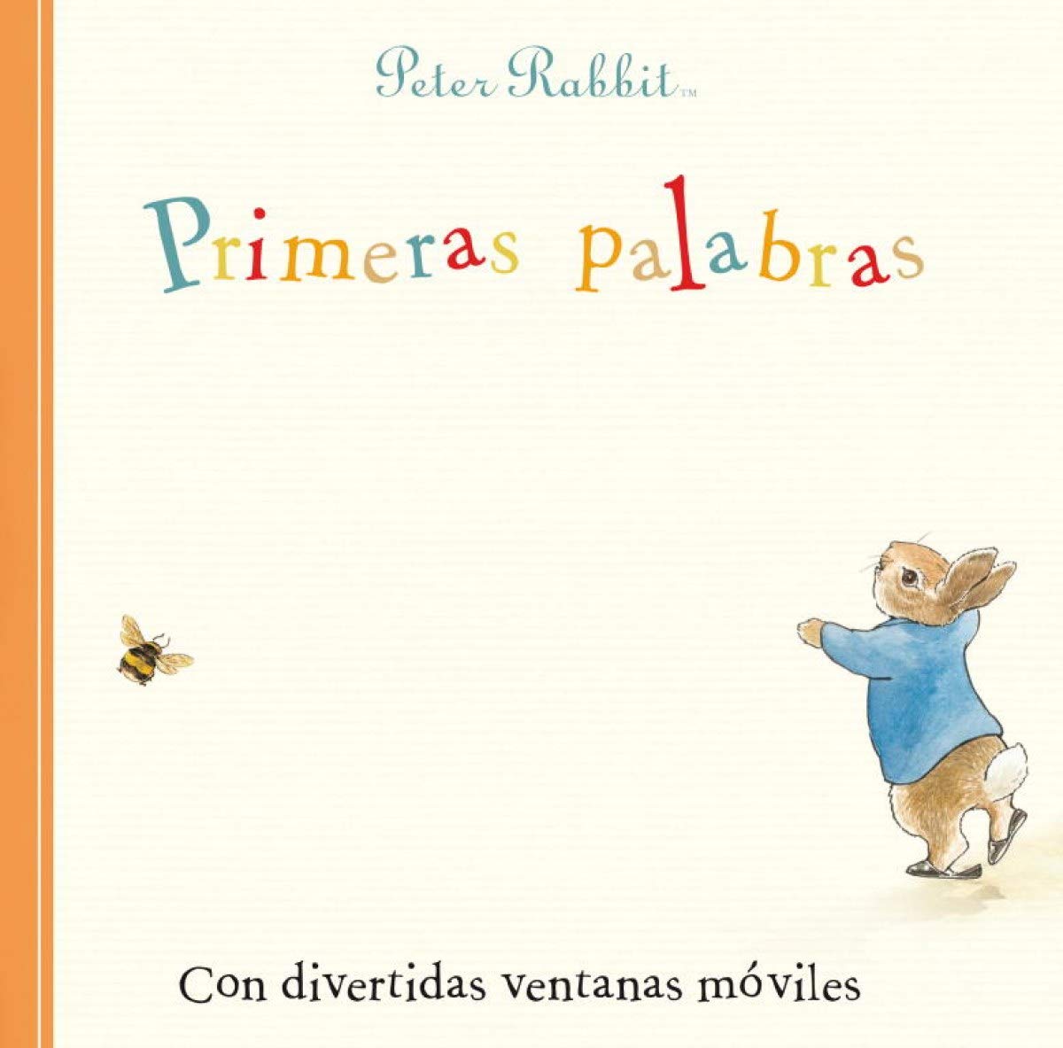 Perico el conejo. Primeras palabras: Con divertidas ventanas móviles / A Slide and See Book (Beatrix Potter) Social Sciences
