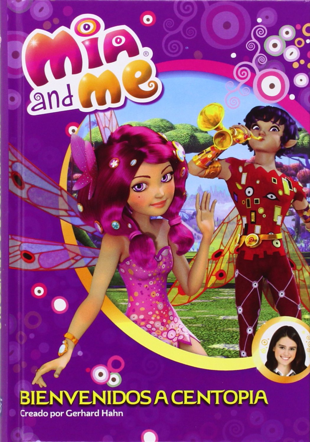 Bienvenidos a Centopia (Mia and Me. Novela) book