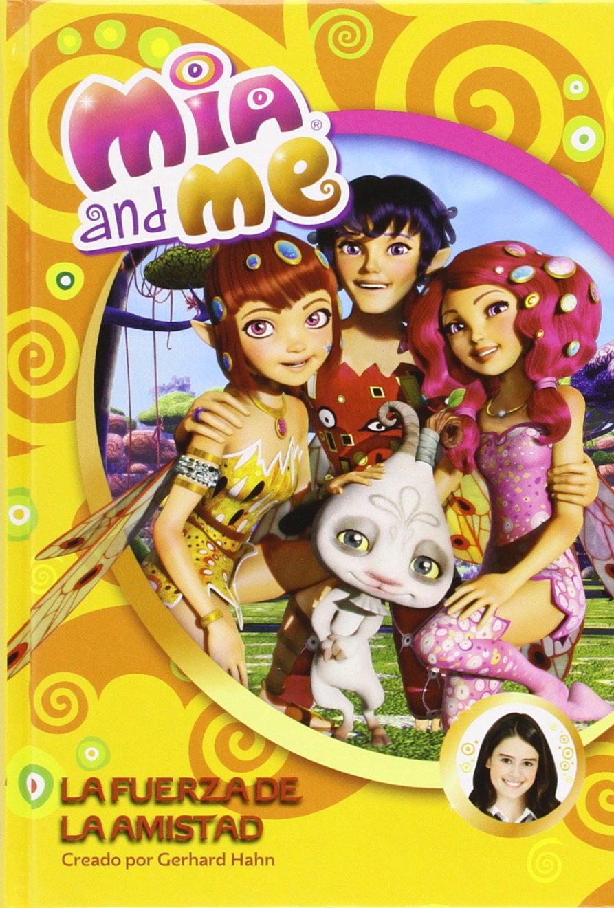 Mia and me. La fuerza de la amistad (Mia and Me. Novela) Social Sciences