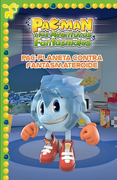 Pac-Planeta contra Fantasmateroide (Un cuento de Pac-Man) book