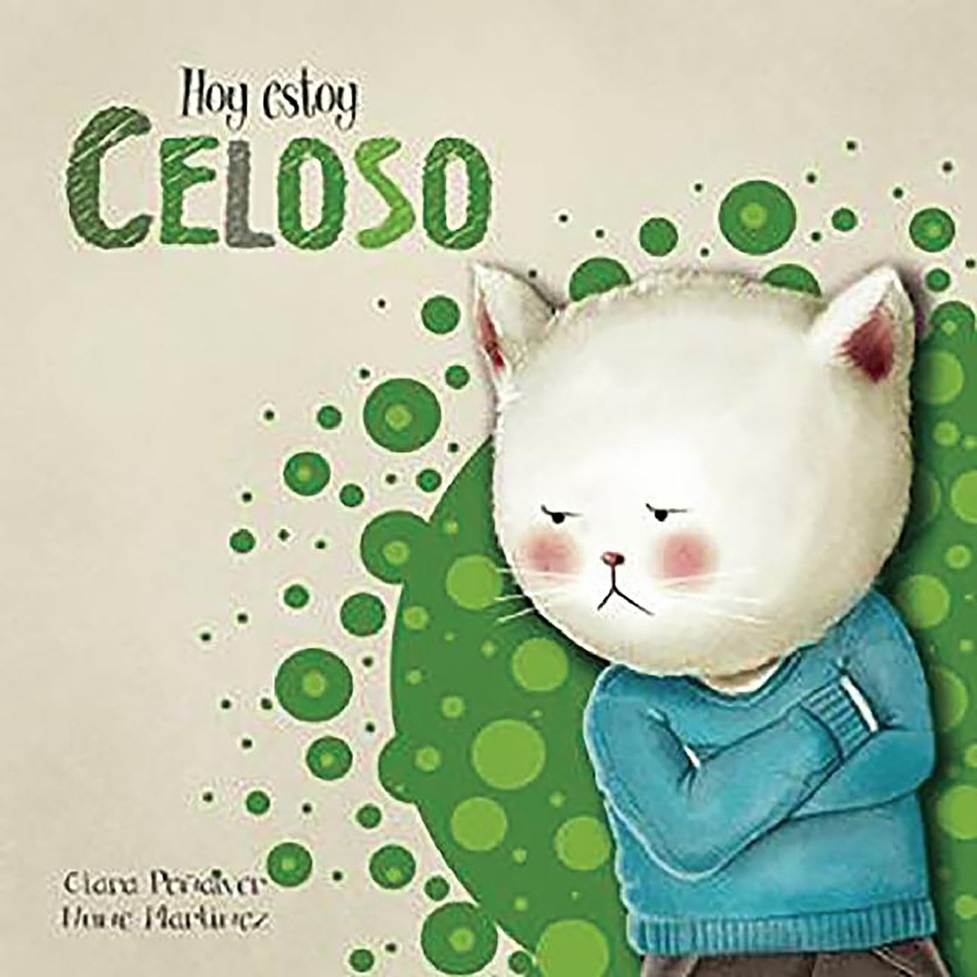 Hoy estoy... Celoso / Today I'm Jealous book