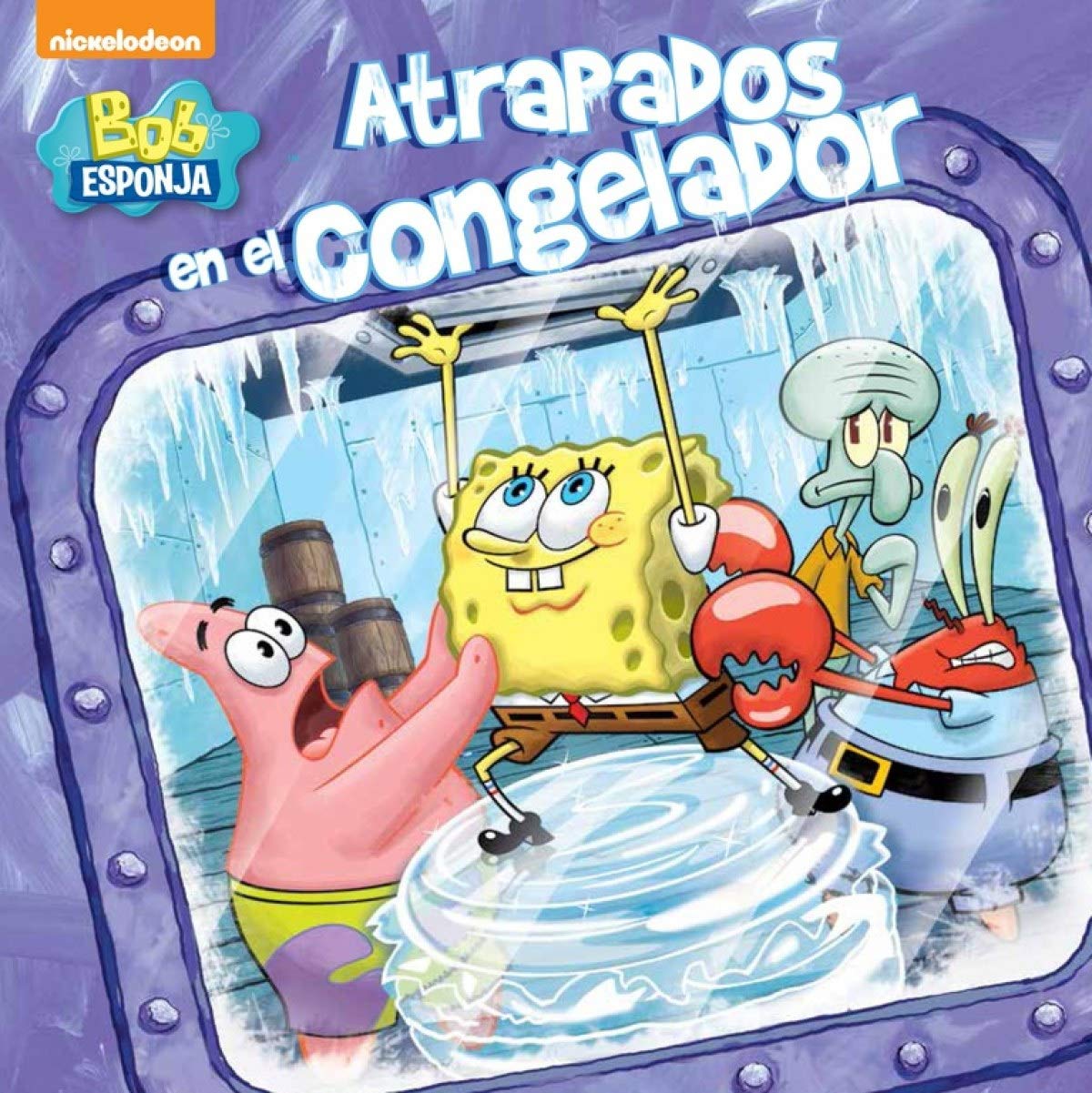 Atrapados en el congelador (Un cuento de Bob Esponja) book