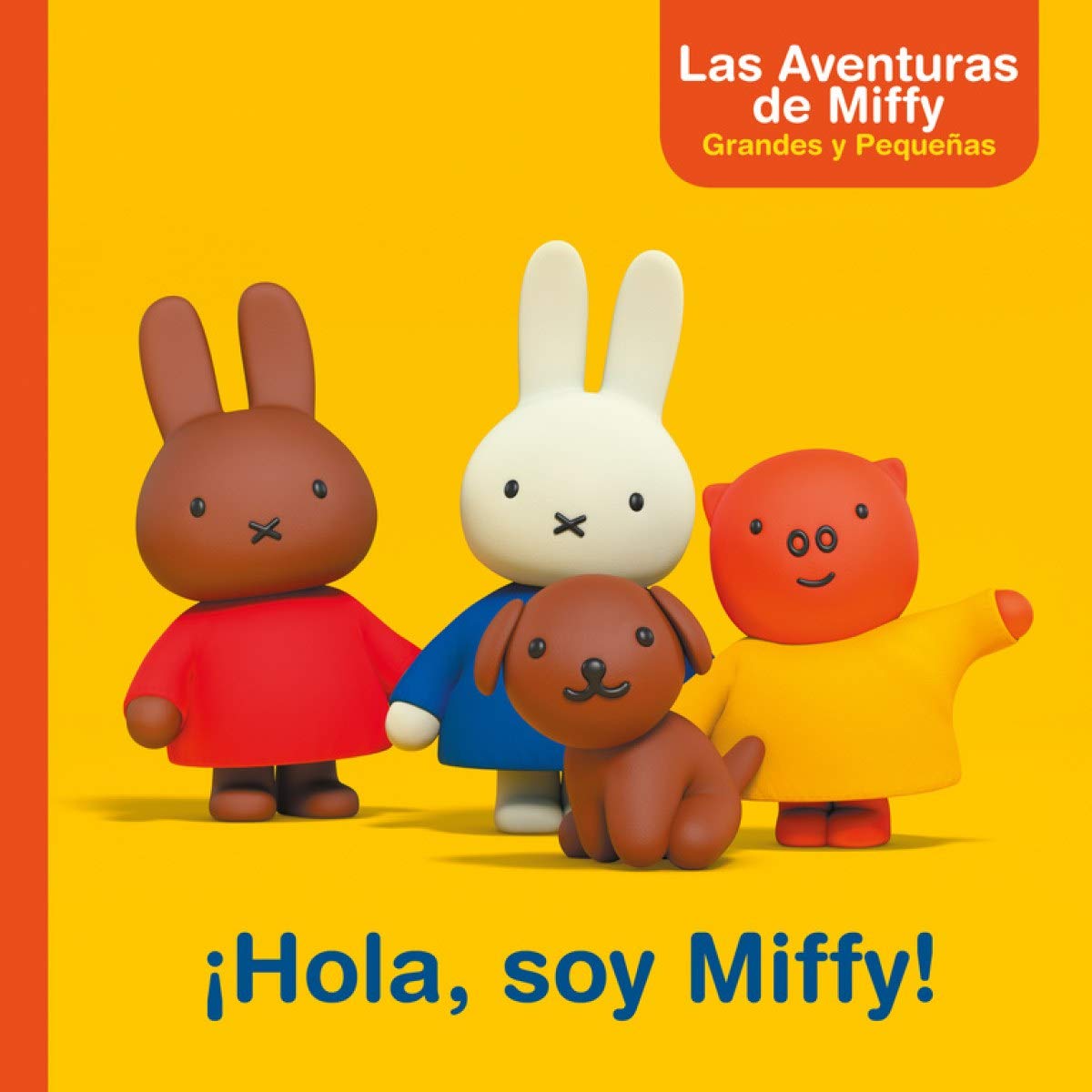 ¡Hola, soy Miffy! (Un cuento de Las aventuras de Miffy) book