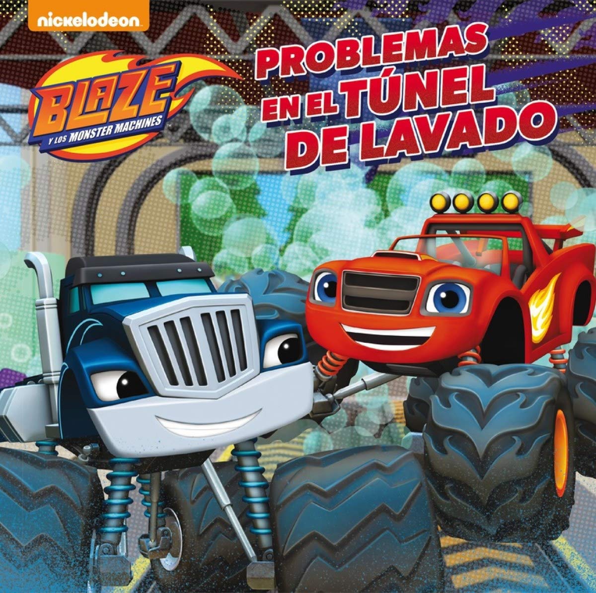 Blaze y los Monster Machines. Un cuento - Problemas en el túnel de lavado book