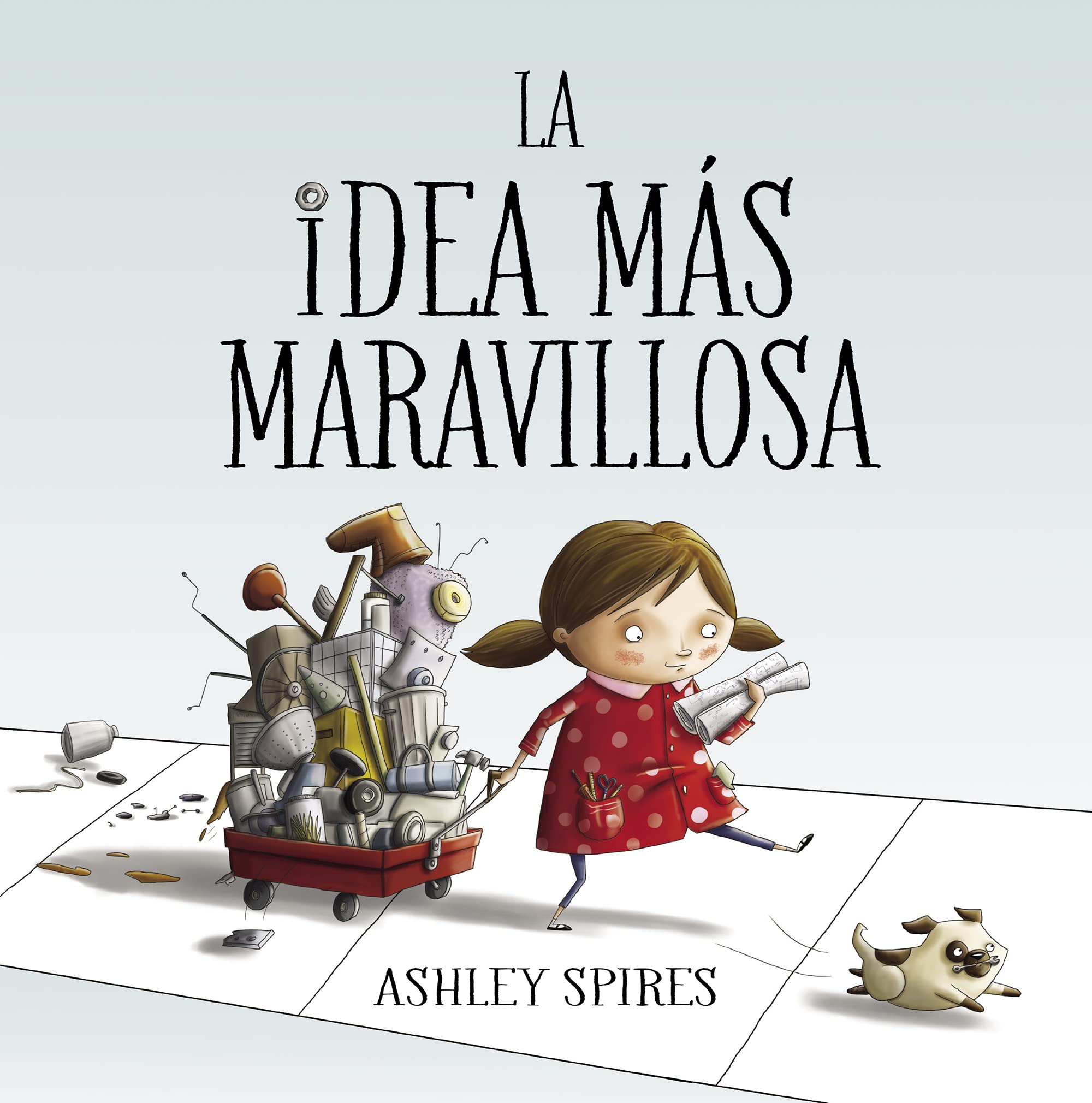 La idea más maravillosa / The Most Magnificent Thing book