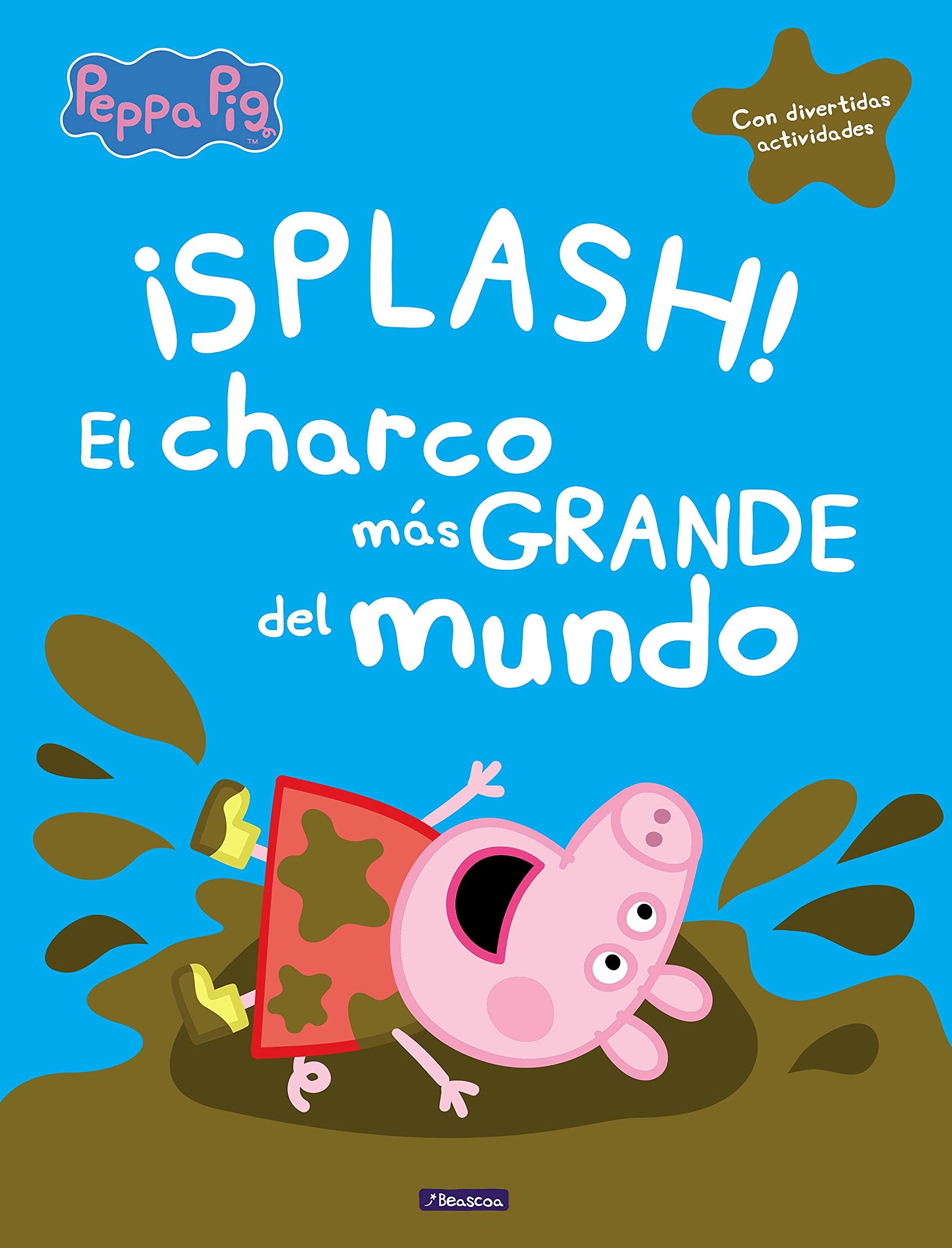 Peppa Pig. ¡Splash! El charco más grande del mundo : con divertidas actividades Social Sciences