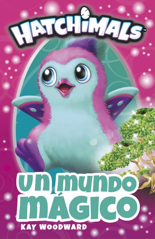Hatchimals. Un mundo mágico book