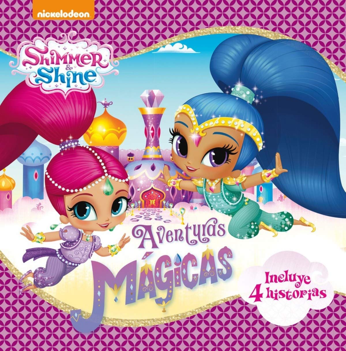 Shimmer & Shine. Recopilatorio de cuentos - Aventuras mágicas: (Incluye 4 historias) book