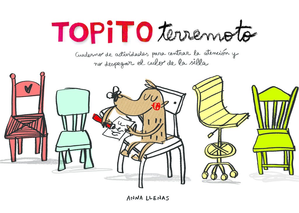 Topito Terremoto : cuaderno de actividades para centrar la atención y no despegar el culo de la silla book